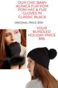 Our chic baby alpaca fur pom pom hat and fur trimmed alpaca gloves bundle with over $40 in savings.