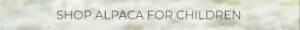 Shop for Alpaca products for children. Shop children's alpaca teddy bears, alpaca blankets, alpaca clothing and more.