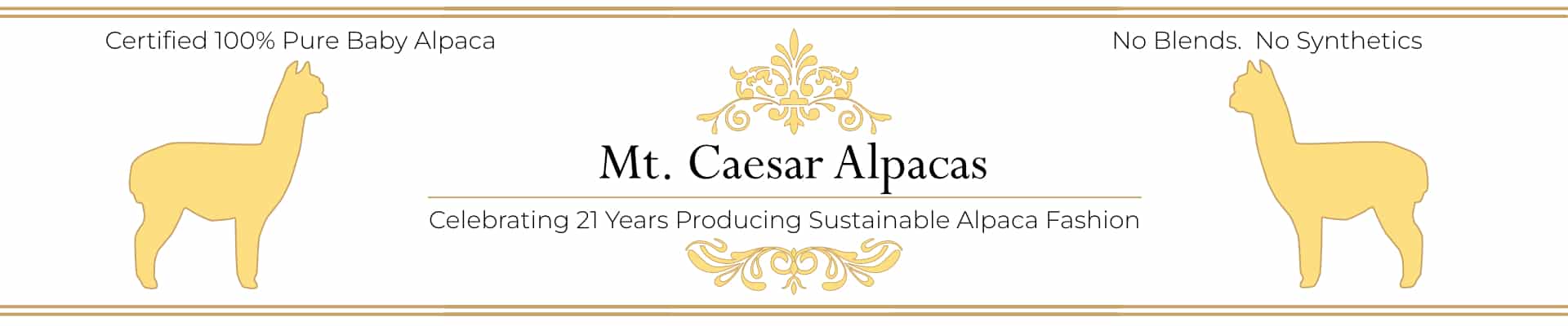 Mt. Caesar Alpacas Certified 100% Pure Baby Alpaca Content. No Blends. No Synthetics